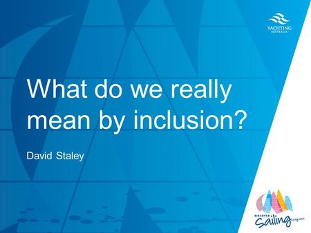 TITLE DATE What do we really mean by inclusion? David Staley.