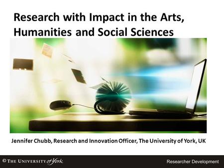 Research with Impact in the Arts, Humanities and Social Sciences