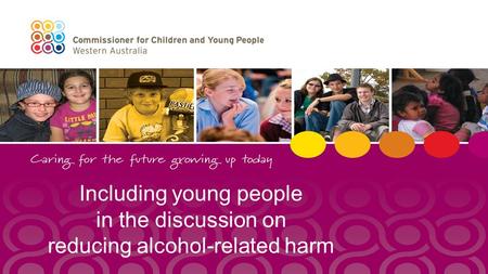 Including young people in the discussion on reducing alcohol-related harm.