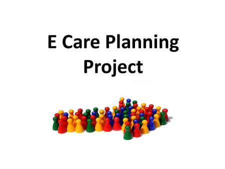 E Care Planning Project
