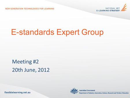 E-standards Expert Group Meeting #2 20th June, 2012.