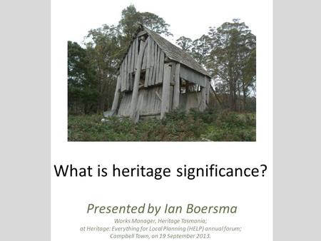 What is heritage significance?