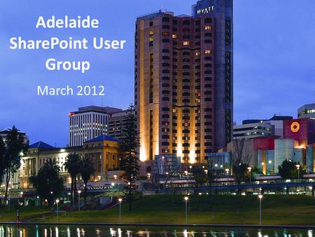 Adelaide SharePoint User Group March 2012. SharePoint Conference Largest event so far Pre & Post Conference Events 3 Streams + Product Stream.
