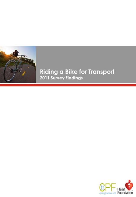 Riding a Bike for Transport 2011 Survey Findings.