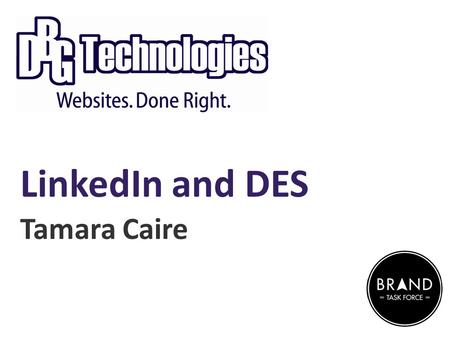 LinkedIn and DES Tamara Caire. 1. Start with a Plan.