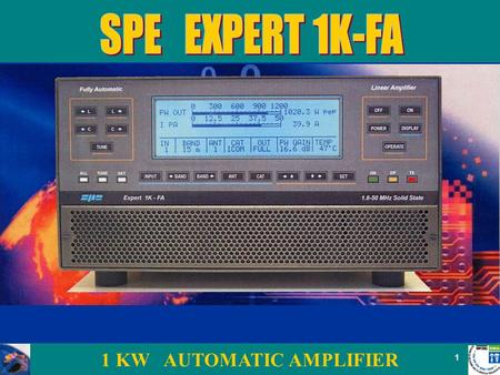 1 KW AUTOMATIC AMPLIFIER 1. 2 SPE is a company with private capital that operates on the TLC business since 1975 planning and realizing electronic systems.