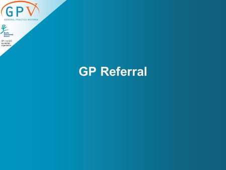 GPV is a QIC accredited organisation GP Referral.