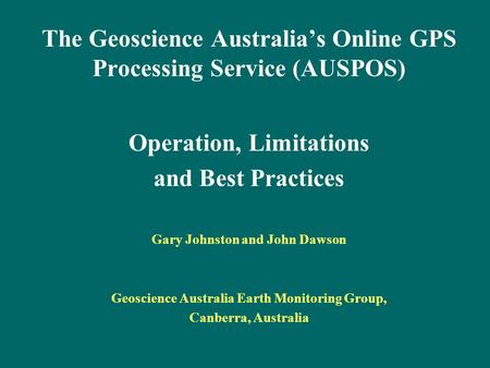 The Geoscience Australia’s Online GPS Processing Service (AUSPOS)