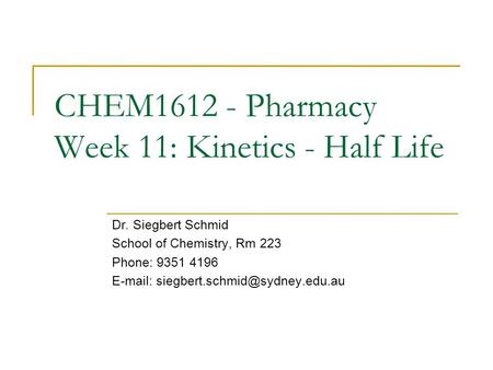 CHEM Pharmacy Week 11: Kinetics - Half Life