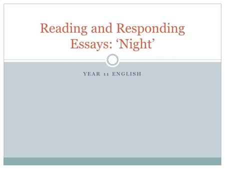 Reading and Responding Essays: ‘Night’