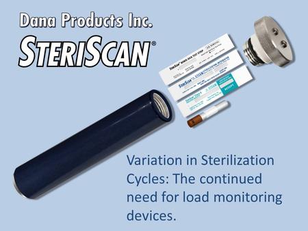 Variation in Sterilization Cycles: The continued need for load monitoring devices.