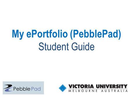 My ePortfolio (PebblePad) Student Guide