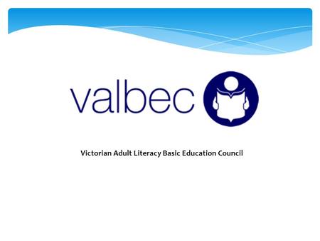 Victorian Adult Literacy Basic Education Council.