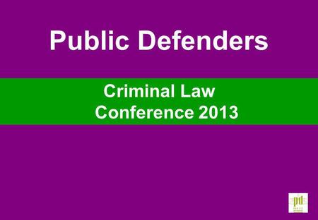 Criminal Law Conference 2013 Public Defenders. Grounds of Appeal 1.The sentence is manifestly excessive. 2.The sentencing judge erred in making the following.