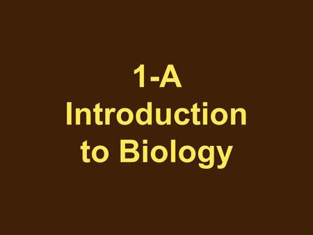 1-A Introduction to Biology