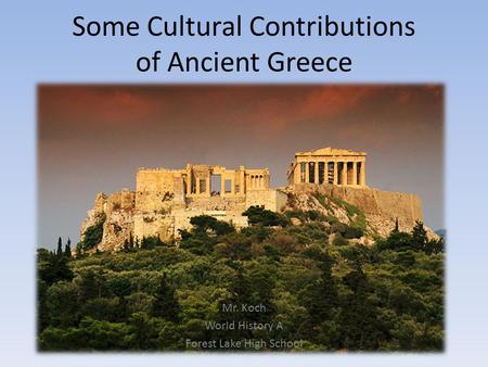 Some Cultural Contributions of Ancient Greece
