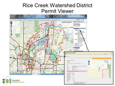 Rice Creek Watershed District Permit Viewer. Description: The Rice Creek Watershed District Permit Viewer was developed to more efficiently manage their.