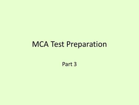 MCA Test Preparation Part 3.