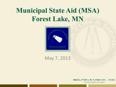Municipal State Aid (MSA) Forest Lake, MN May 7, 2013.