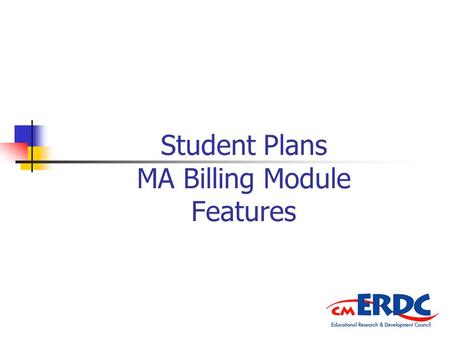 Student Plans MA Billing Module Features. Activity Logs Personal care plans can be created that would allow paras to enter time for one main activity.