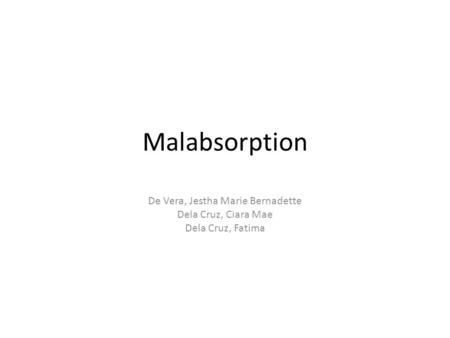 Malabsorption De Vera, Jestha Marie Bernadette Dela Cruz, Ciara Mae Dela Cruz, Fatima.