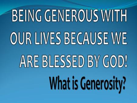  it is not about giving out of excess.  it is not about giving what we do not need.  being a conduit of goods is not generosity.  being faithful with.