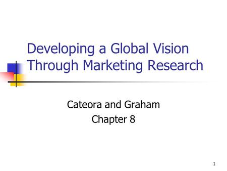 Developing a Global Vision Through Marketing Research