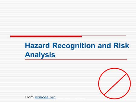 Hazard Recognition and Risk Analysis