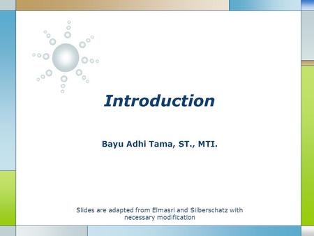 Introduction Bayu Adhi Tama, ST., MTI.