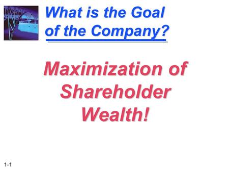What is the Goal of the Company?