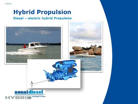 Hybrid Propulsion Diesel – electric hybrid Propulsion 14052009.