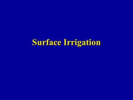 Surface Irrigation.