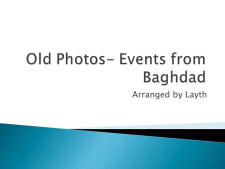 Old Photos- Events from Baghdad