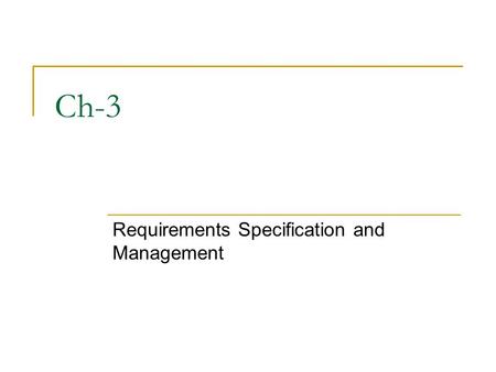 Requirements Specification and Management