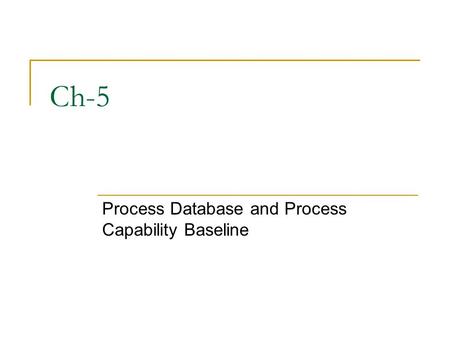 Process Database and Process Capability Baseline