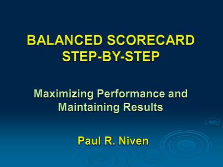 Paul R. Niven BALANCED SCORECARD STEP-BY-STEP
