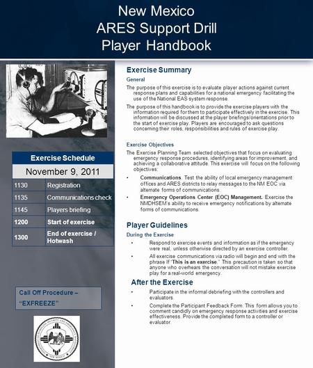 New Mexico ARES Support Drill Player Handbook Exercise Summary General The purpose of this exercise is to evaluate player actions against current response.