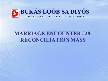 MARRIAGE ENCOUNTER #28 RECONCILIATION MASS