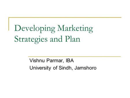 Developing Marketing Strategies and Plan