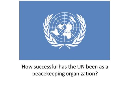 How successful has the UN been as a peacekeeping organization?