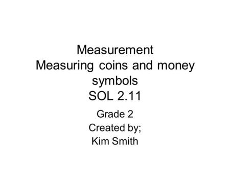 Measurement Measuring coins and money symbols SOL 2.11