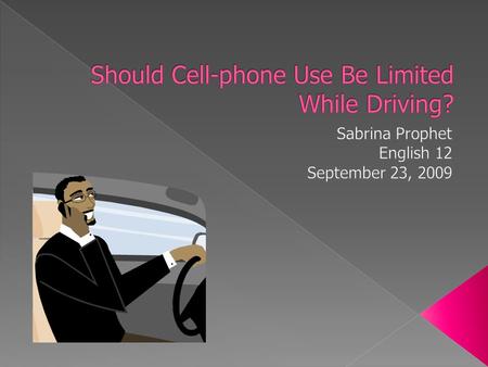 Many people can hear bad news on a cell-phone while driving and wreck. Talking on a cell-phone while driving makes a person four times more likely to.