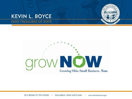 What is GrowNOW? A path to more affordable small business borrowing. A partnership between the Treasury and banks that offers small business owners a.