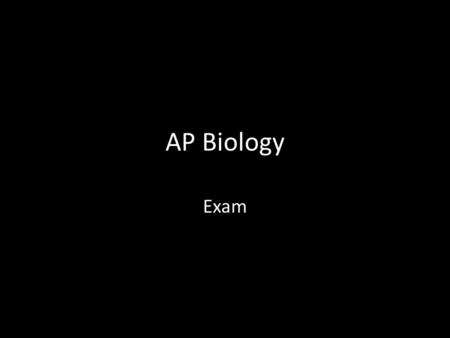AP Biology Exam.