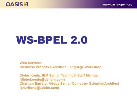 WS-BPEL 2.0 Web Services Business Process Execution Language Workshop