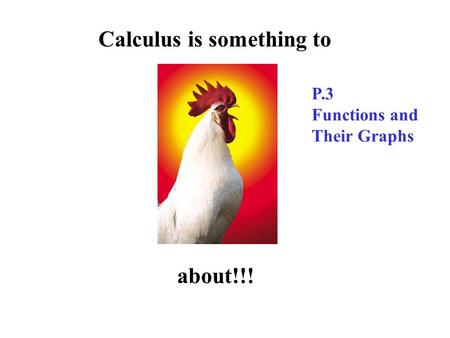 Calculus is something to