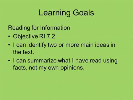 Learning Goals Reading for Information Objective RI 7.2