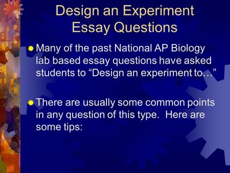 Design an Experiment Essay Questions
