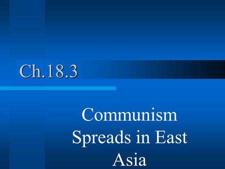 Communism Spreads in East Asia
