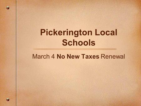 Pickerington Local Schools March 4 No New Taxes Renewal.